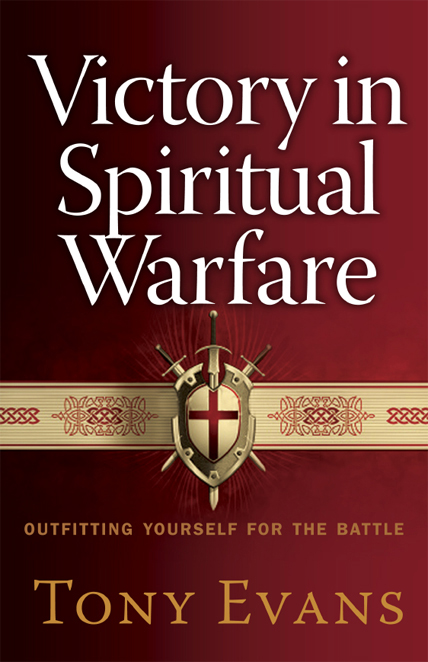 Victory in Spiritual Warfare TONY EVANS Victory in Spiritual Warfare TONY - photo 1