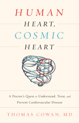 Cowan - Human heart, cosmic heart: a doctors quest to understand, treat, and prevent cardiovascular disease