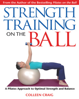 Craig Strength Training on the Ball: a Pilates Approach to Optimal Strength and Balance