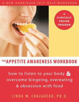 Craighead - The appetite awareness workbook: how to listen to your body & overcome bingeing, overeating, & obsession with food