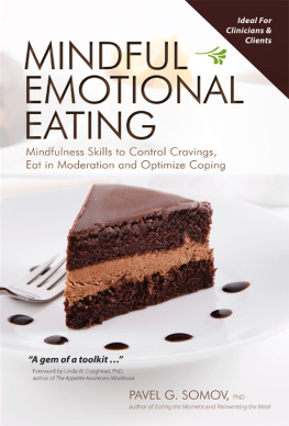 Craighead Linda W. - Mindful emotional eating: mindfulness skills to control cravings, eat in moderation and optimize coping