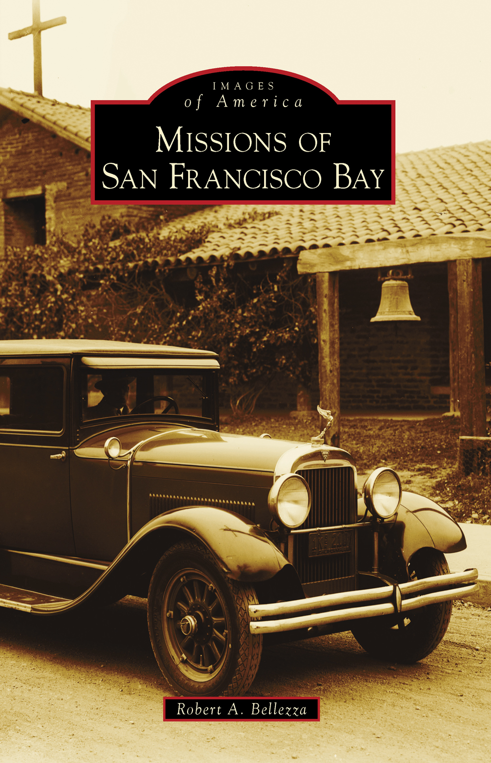 IMAGES of America MISSIONS OF SAN FRANCISCO BAY This portrayal of coastal - photo 1