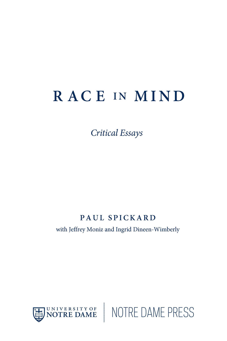 RACE IN MIND RACE IN MIND Critical Essays PAUL SPICKARD with Jeffrey - photo 1