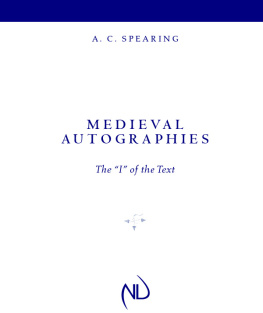 Spearing A. C. Medieval Autographies