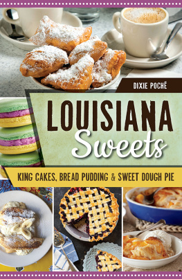 Dixie Poché - Louisiana sweets: king cakes, bread pudding & sweet dough pie