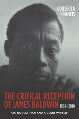 Francis - The Critical Reception of James Baldwin, 1963-2010