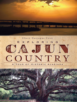 Coen Exploring Cajun Country a tour of historic Acadiana