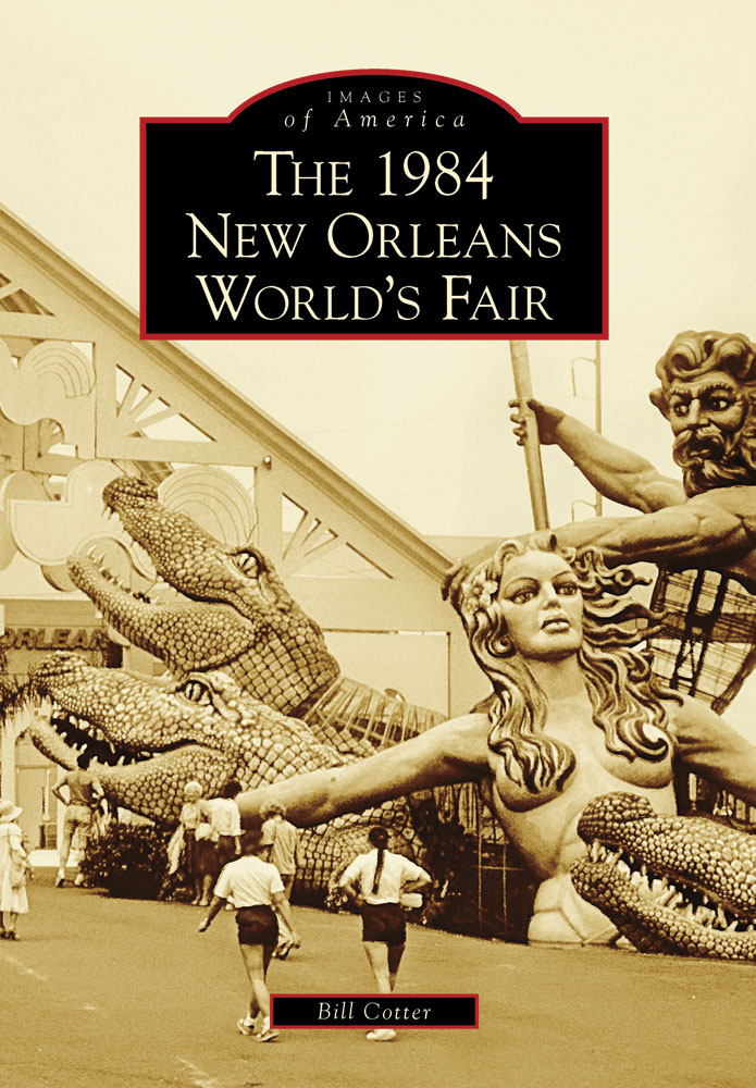 IMAGES of America THE 1984 NEW ORLEANS WORLDS FAIR From May 12 to November - photo 1