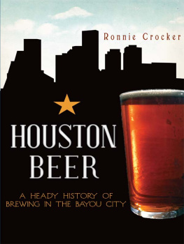 Crocker Houston beer: a heady history of brewing in the Bayou City