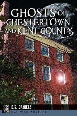 Daniels - Ghosts of Chestertown and Kent County