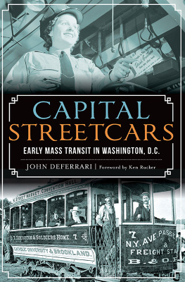 De Ferrari - Capital streetcars: early mass transit in Washington, D.C