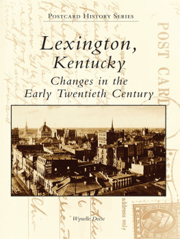 Deese - Lexington, Kentucky: Changes in the Early Twentieth Century