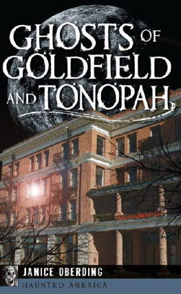 Janice Oberding - Ghosts of Goldfield and Tonopah