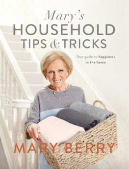 Berry Marys household tips and tricks: the complete guide to home happiness