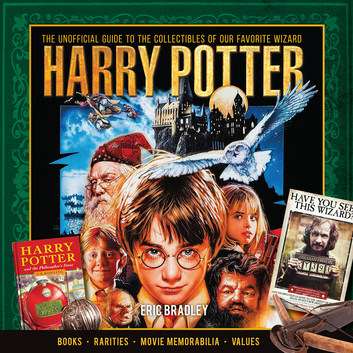 THE UNOFFICIAL GUIDE TO THE COLLECTIBLES OF OUR FAVORITE WIZARD HARRY POTTER - photo 1