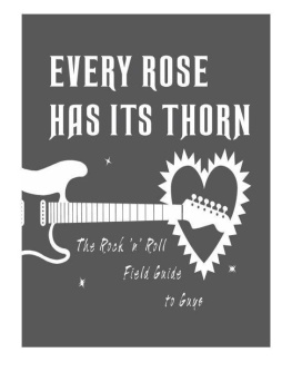 Bradley - Every rose has its thorn: the rock n roll field guide to guys