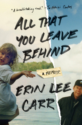 Carr - All that you leave behind: a Memoir