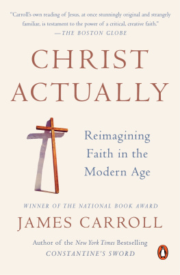 Carroll James - Christ actually: reimagining faith in the modern age