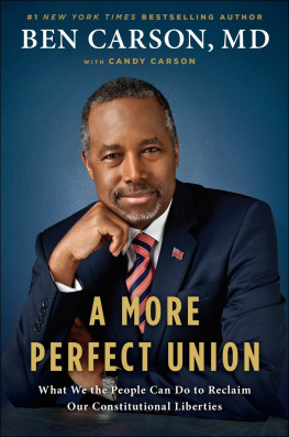 Carson Candy A More Perfect Union: What We the People Can Do to Reclaim Our Constitutional Liberties