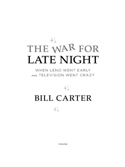 Table of Contents ALSO BY BILL CARTER The Late Shift Letterman Leno and - photo 1