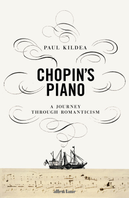 Chopin Frédéric - Chopins piano: a journey through Romanticism