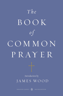 Church of England - The Book of common prayer and administration of the sacraments and other rites and ceremonies of the Church according to the use of the Church of England: together with the Psalter or Psalms of