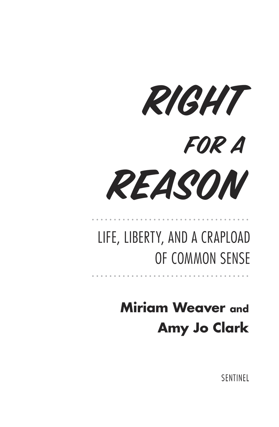 Right for a reason life liberty and a crapload of common sense - image 2