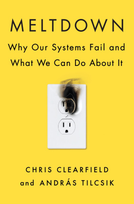 Clearfield Chris - Meltdown: what plane crashes, oil spills, and dumb business decisions can teach us about how to succeed at work and at home