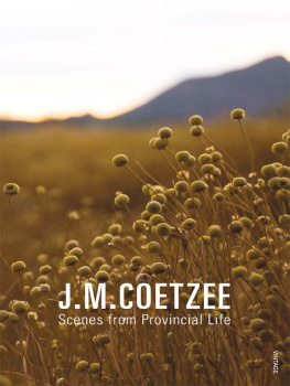 Coetzee - Scenes from provincial life: Boyhood, Youth, Summertime