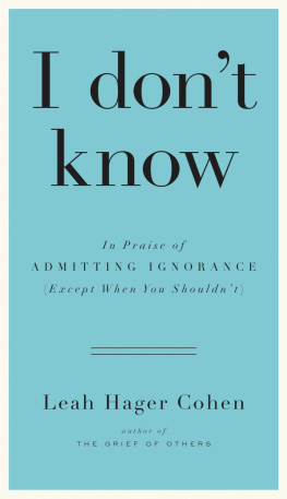 Cohen - I dont know: in praise of admitting ignorance and doubt (except when you shouldnt)