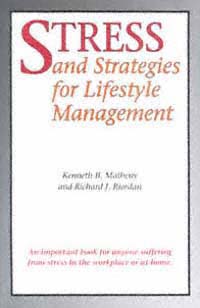 Stress and Strategies for Lifestyle Management Kenneth B Matheny PhD - photo 1