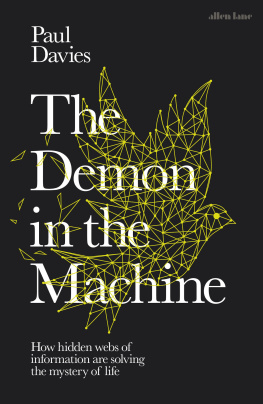 Davies - The demon in the machine: how hidden webs of information are solving the mystery of life