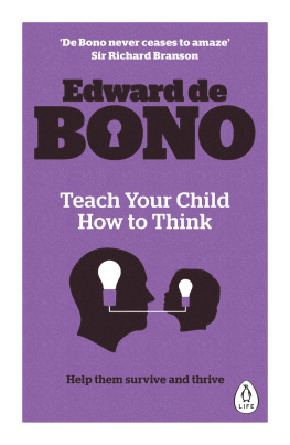 De Bono - Teach Your Child How to Think