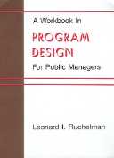 title A Workbook in Program Design for Public Managers SUNY Series in - photo 1