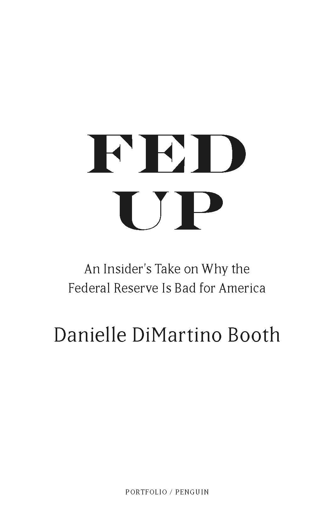 Fed up an insiders take on why the Federal Reserve is bad for America - image 2