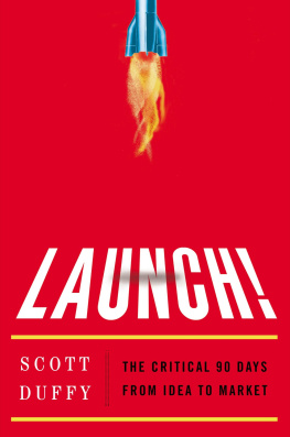 Duffy - Launch!: the critical ninety days from idea to market