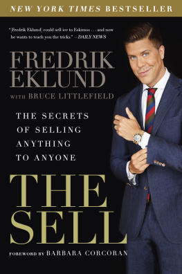 Eklund Fredrik - The sell: the secrets of selling anything to anyone
