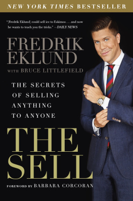 Eklund Fredrik The sell: the secrets of selling anything to anyone