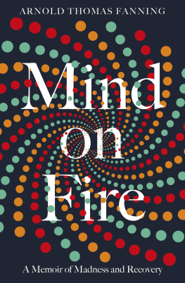 Fanning - Mind on fire: a memoir of madness and recovery