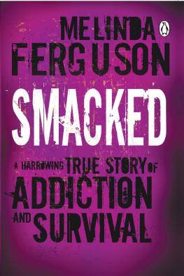 Ferguson - Smacked: a harrowing true story of addiction and survival