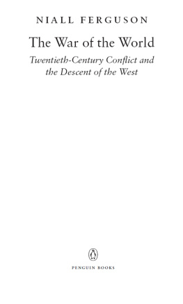 Ferguson The war of the world: twentieth-century conflict and the descent of the west