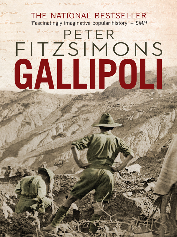 About the Book At dawn on 25 April 1915 Allied forces landed on the Gallipoli - photo 1