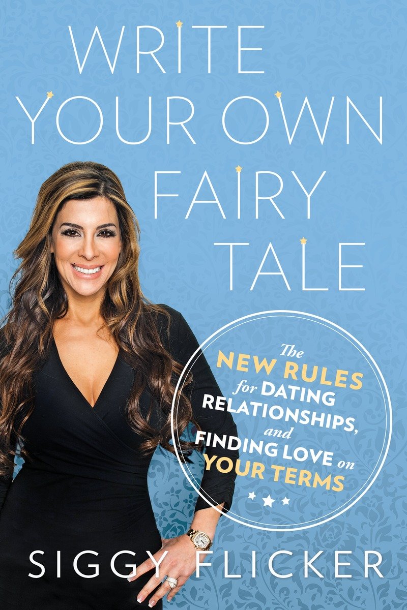 Write your own fairy tale the new rules for dating relationships and finding love on your terms - image 1