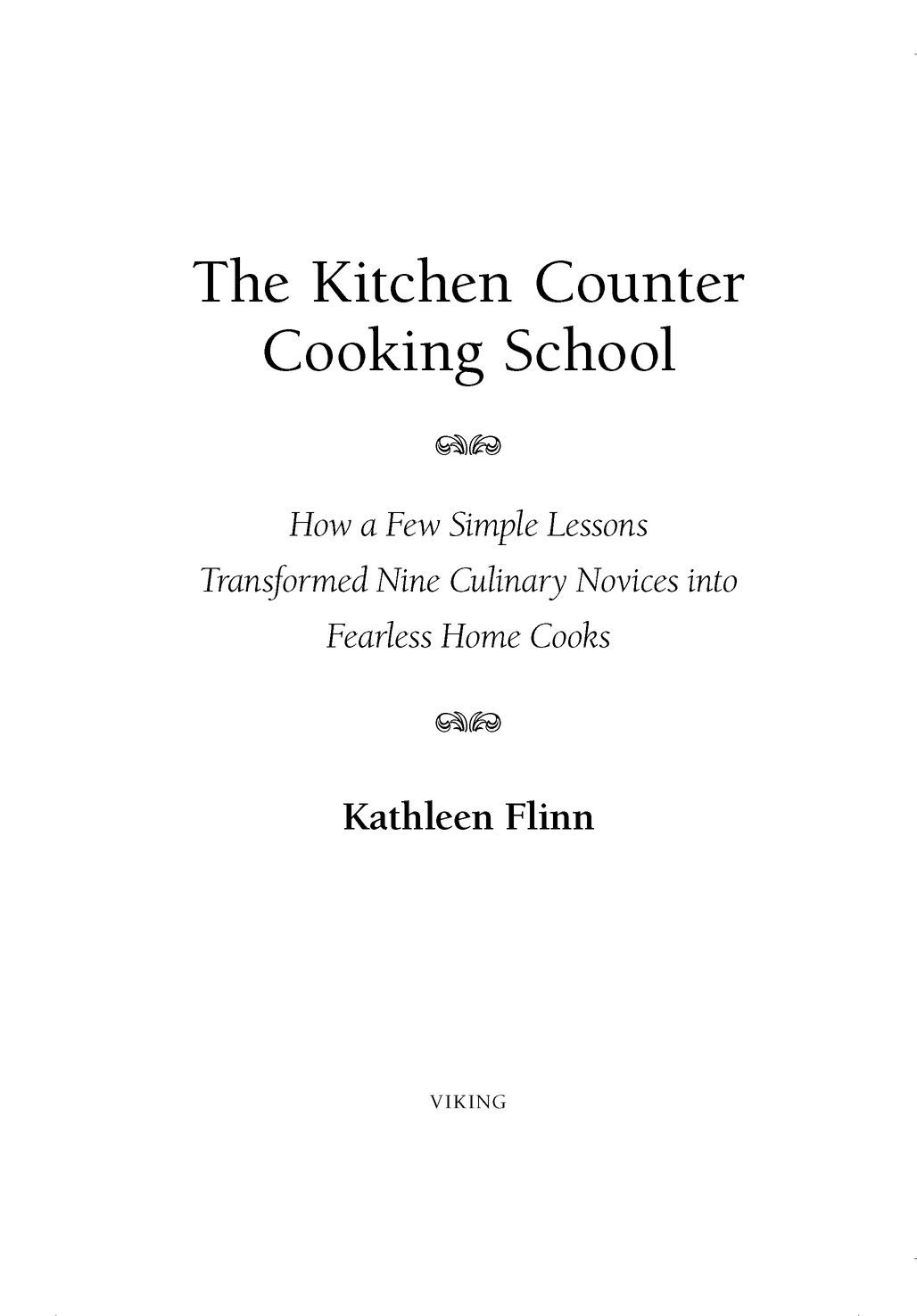 Table of Contents ALSO BY KATHLEEN FLINN The Sharper Your Knife the Less - photo 2