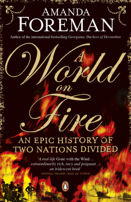 Foreman - A world on fire: an epic history of two nations divided