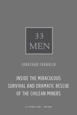 Franklin - 33 men: inside the miraculous survival and dramatic rescue of the Chilean miners