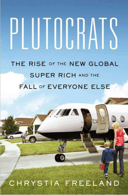 Freeland - Plutocrats: The Rise of the New Global Super-Rich and the Fall of Everyone Else