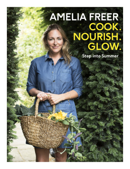 Freer Cook. Nourish. Glow. Step into Summer