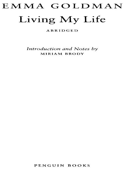 Table of Contents PENGUINCLASSICS LIVING MY LIFE EMMA GOLDMAN 1869-1940 - photo 1