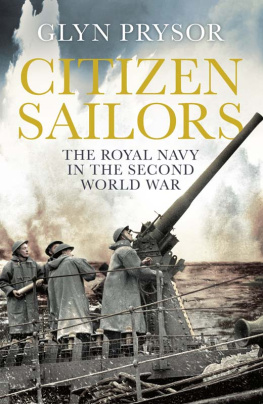 Great Britain. Royal Navy - Citizen sailors: the Royal Navy in the Second World War